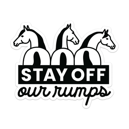 Dapplebay Stay Off Our Rumps! - Horse Trailer Decal